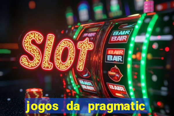 jogos da pragmatic play que mais pagam